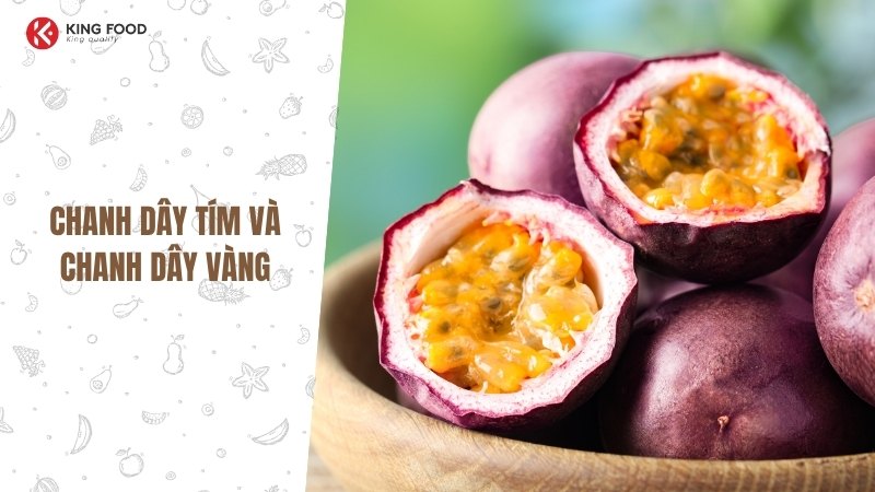Chanh dây tím và chanh dây vàng