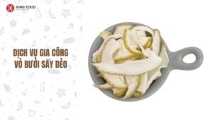 Gia công Vỏ Bưởi Sấy Dẻo