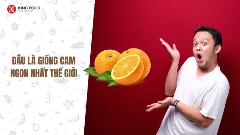 cam ngon nhất thế giới