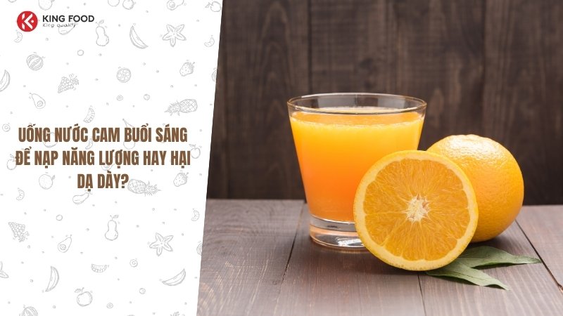 Bị tiêu chảy có nên uống nước cam không?